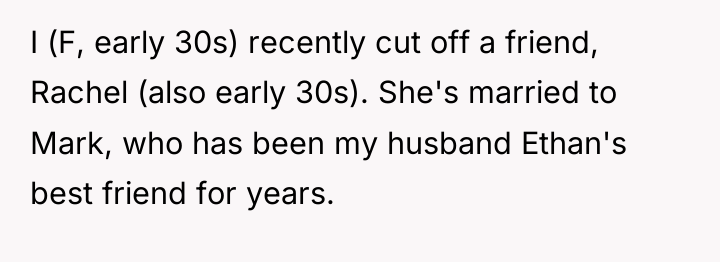 I (F, early 30s) recently cut off a friend, Rachel...