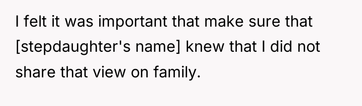 I felt it was important that make sure that [stepdaughter's...