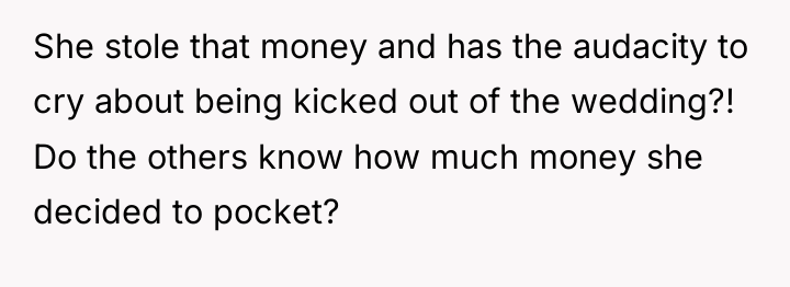 She stole that money and has the audacity to cry...