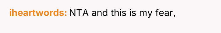 iheartwords NTA and this is my fear,
