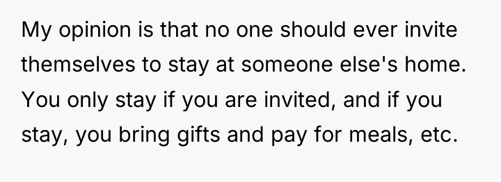My opinion is that no one should ever invite themselves...