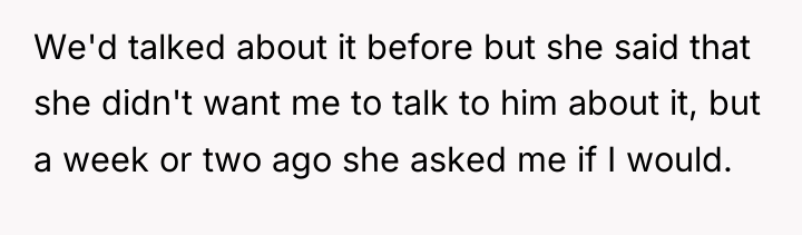We'd talked about it before but she said that she...