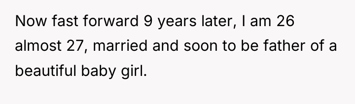 Now fast forward 9 years later, I am 26 almost...