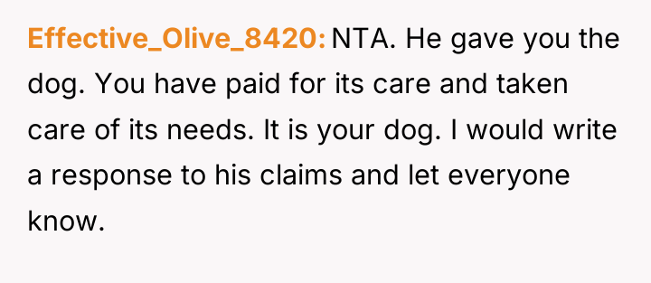 Effective_Olive_8420 NTA. He gave you the dog. You have paid...