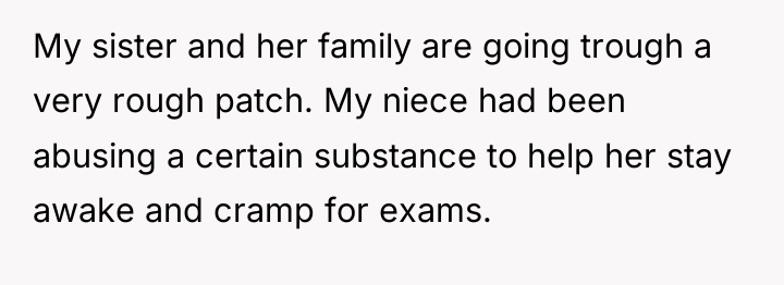 My sister and her family are going trough a very...