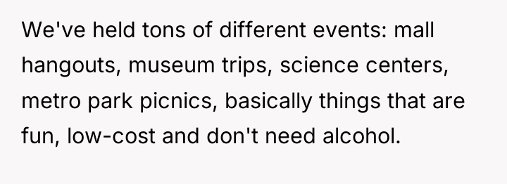 We've held tons of different events: mall hangouts, museum trips,...