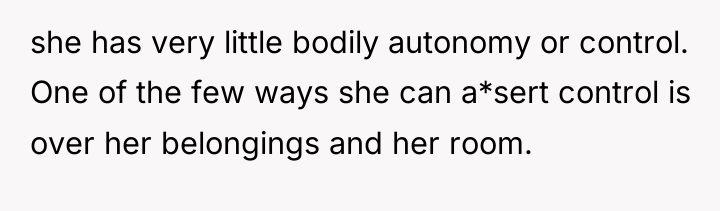 she has very little bodily autonomy or control. One of...