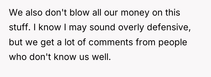 We also don't blow all our money on this stuff....