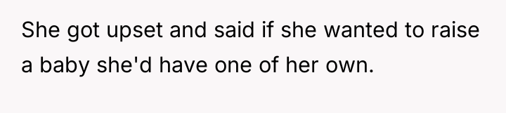 She got upset and said if she wanted to raise...