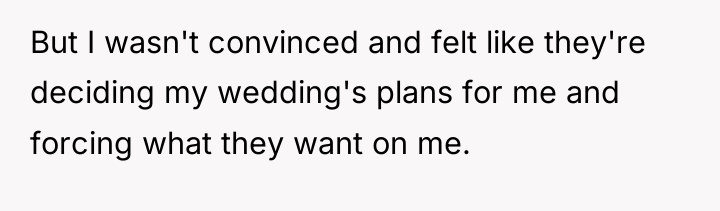 But I wasn't convinced and felt like they're deciding my...