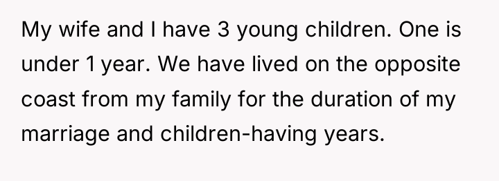 My wife and I have 3 young children. One is...