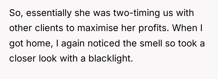 So, essentially she was two-timing us with other clients to...