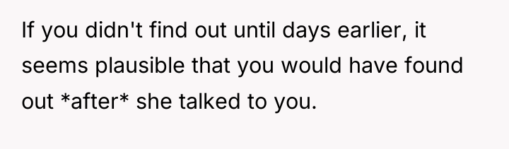 If you didn't find out until days earlier, it seems...