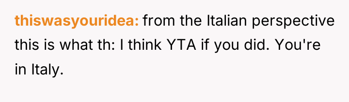 thiswasyouridea from the Italian perspective this is what th: I...