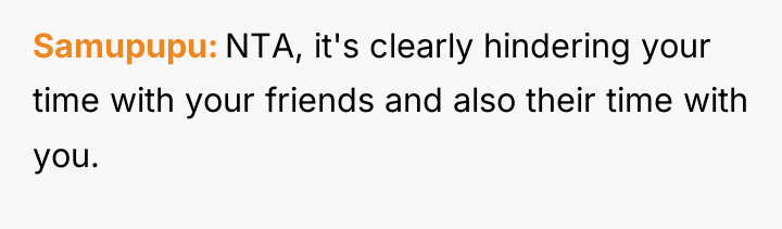 Samupupu NTA, it's clearly hindering your time with your friends...