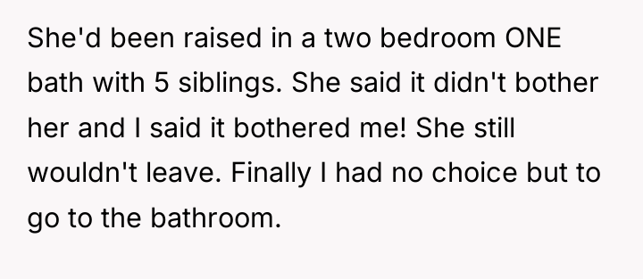 She'd been raised in a two bedroom ONE bath with...