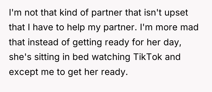 I'm not that kind of partner that isn't upset that...