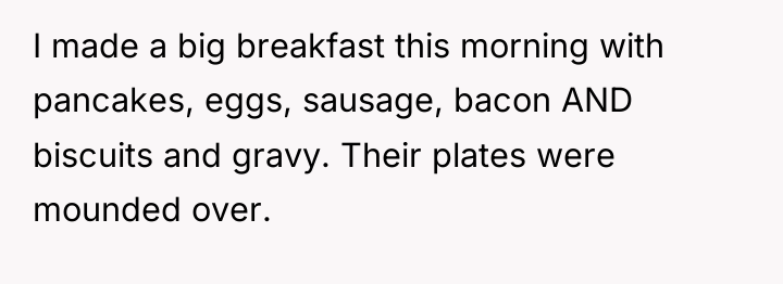 I made a big breakfast this morning with pancakes, eggs,...