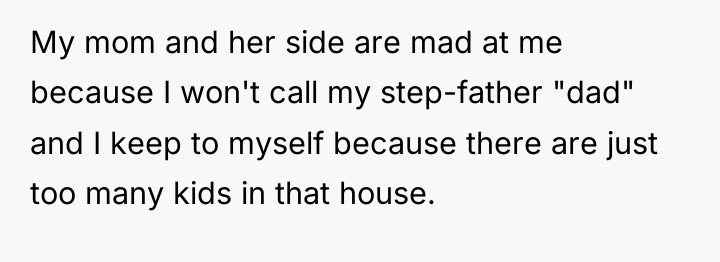 My mom and her side are mad at me because...