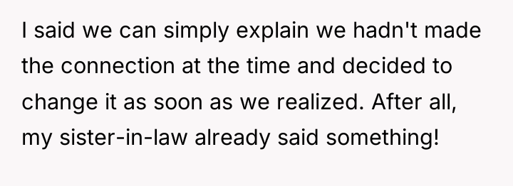 I said we can simply explain we hadn't made the...