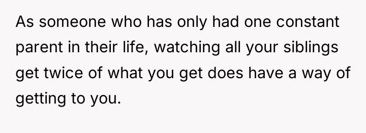 As someone who has only had one constant parent in...
