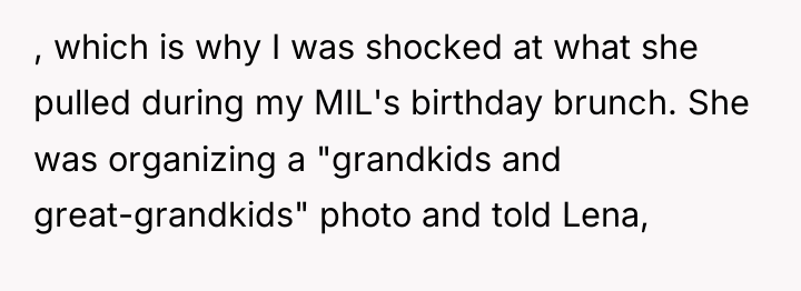 , which is why I was shocked at what she...