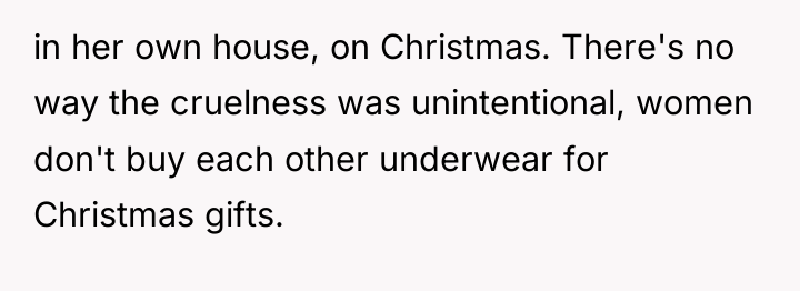 in her own house, on Christmas. There's no way the...