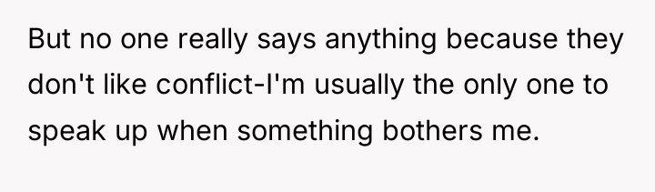 But no one really says anything because they don't like...