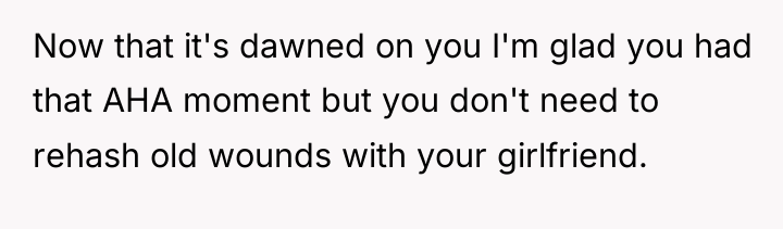 Now that it's dawned on you I'm glad you had...