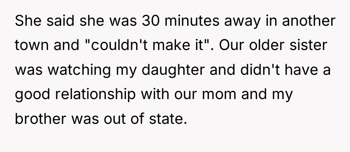 She said she was 30 minutes away in another town...