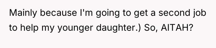 Mainly because I'm going to get a second job to...