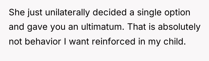 She just unilaterally decided a single option and gave you...