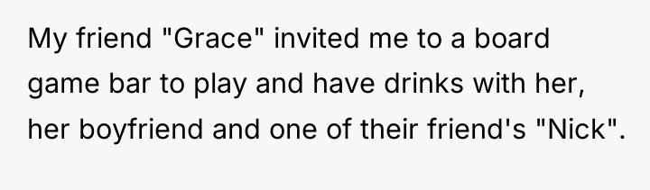 My friend "Grace" invited me to a board game bar...