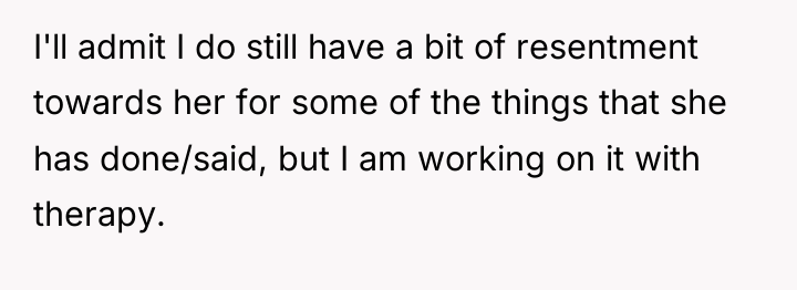 I'll admit I do still have a bit of resentment...