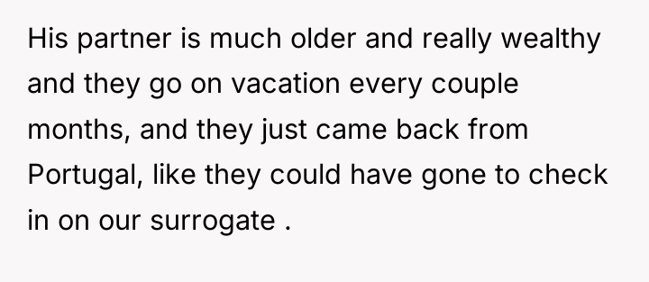 His partner is much older and really wealthy and they...
