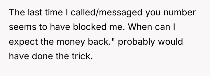 The last time I called/messaged you number seems to have...