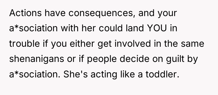 Actions have consequences, and your a*sociation with her could land...