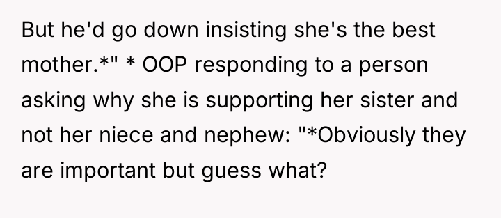 But he'd go down insisting she's the best mother.*" *...