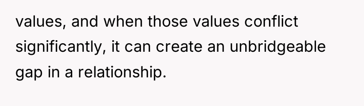 values, and when those values conflict significantly, it can create...