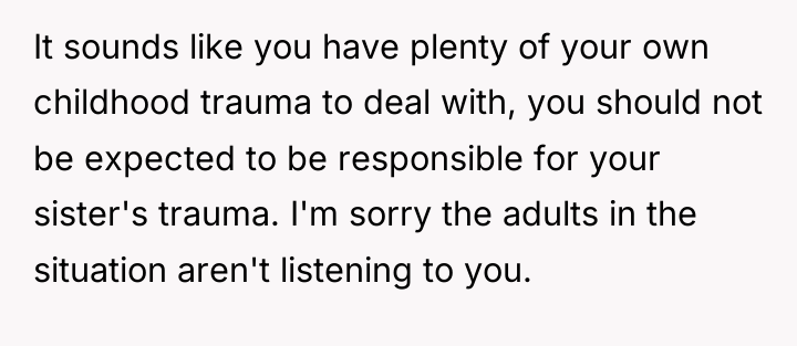 It sounds like you have plenty of your own childhood...