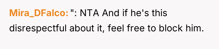 Mira_DFalco ": NTA And if he's this disrespectful about it,...