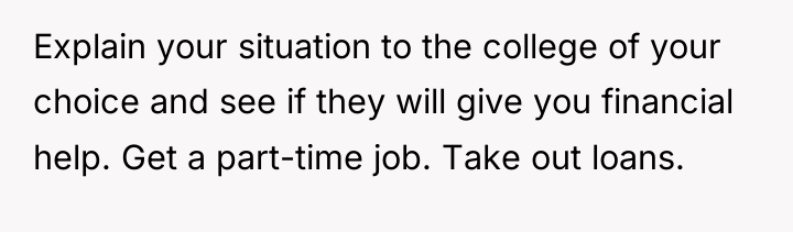 Explain your situation to the college of your choice and...