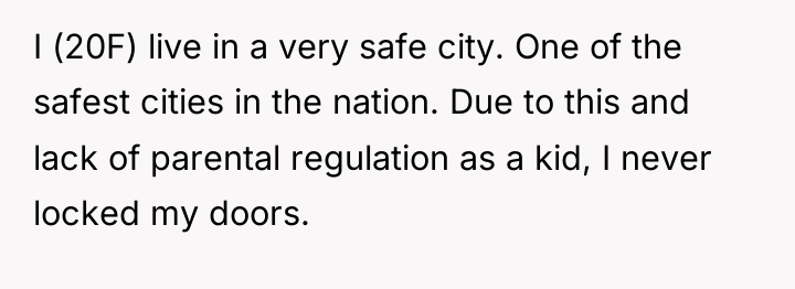 I (20F) live in a very safe city. One of...