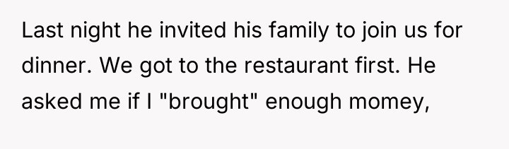 Last night he invited his family to join us for...