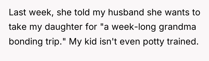 Last week, she told my husband she wants to take...