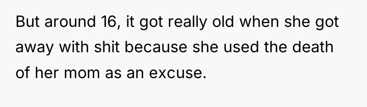 But around 16, it got really old when she got...