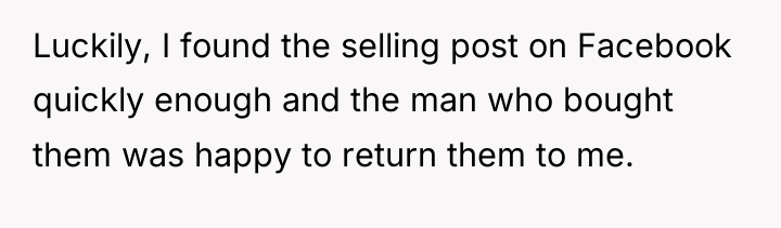 Luckily, I found the selling post on Facebook quickly enough...