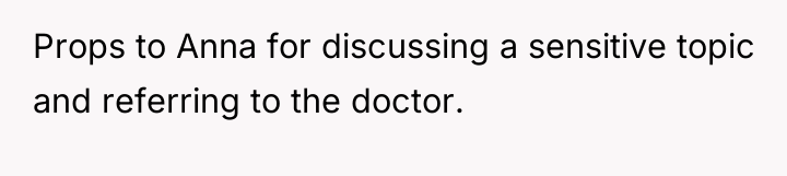 Props to Anna for discussing a sensitive topic and referring...