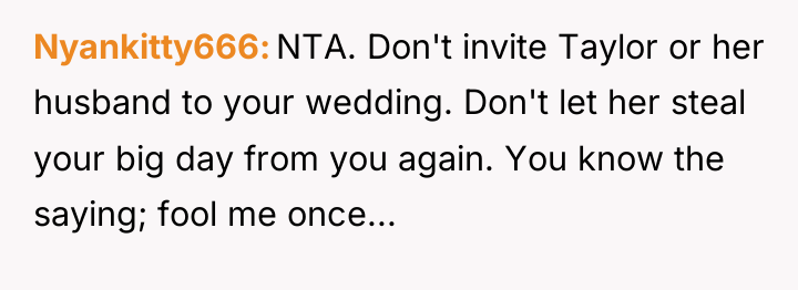 Nyankitty666 NTA. Don't invite Taylor or her husband to your...