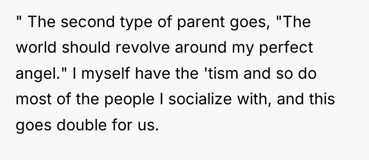 " The second type of parent goes, "The world should...